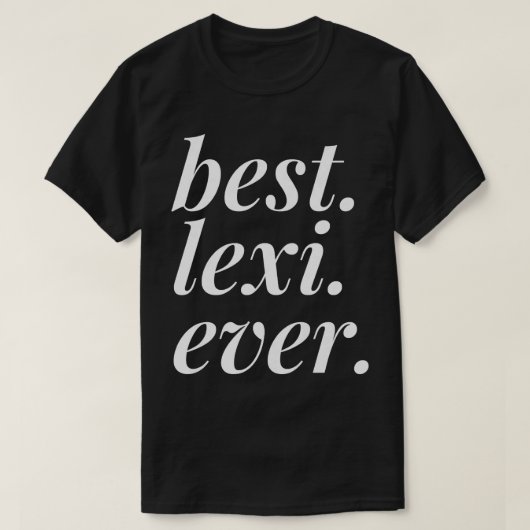 Beste Lexi Ever-naam Persoonlijk vrouwelijk meisje T-shirt (Design voorkant)