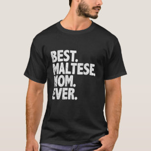 Beste Maltese mam ooit Funny Dog Momma Moth T-shirt