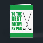 Beste Mam By Par Golf Verjaardag Kaart<br><div class="desc">Naar de beste moeder door Par Happy Birthday cool ontwerp met golfclubs. Geweldig voor een moeder die graag golft. Wens een speciale golfer een fijne verjaardag!</div>