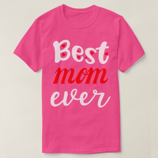 Beste mam ooit cadeau voor Moederdag T-shirt (Design voorkant)