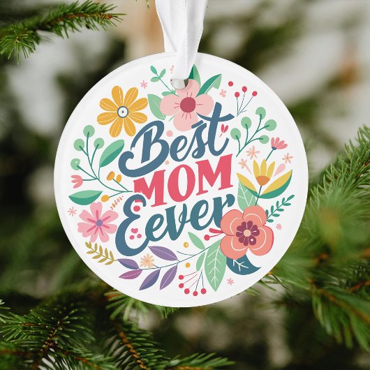 Beste Mam Ooit Floral Custom Bericht Ornament