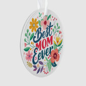 Beste Mam Ooit Floral Custom Bericht Ornament (voorkant)