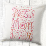 Beste mam ooit persoonlijke Waterverf Kussen<br><div class="desc">Waterverf met handschrift Beste mama ooit,  roze vormgeving. Verander of verwijder de naam om te personaliseren. Originele kunst van Nic Squirrell.</div>