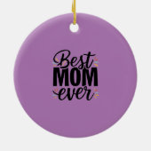 Beste Mam Ooit Stijlvol Gelukkig Moederdag Keramisch Ornament (Achterkant)