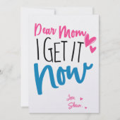 Beste mama, ik krijg het nu, aangepaste Moederdag  Kaart (Voorkant)