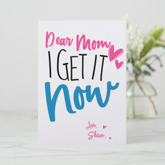 Beste mama, ik krijg het nu, aangepaste Moederdag  Kaart (Staand voorkant)