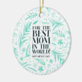 Beste mama in de Moederdag van de wereld | ORNAMEN Keramisch Ornament (Links)