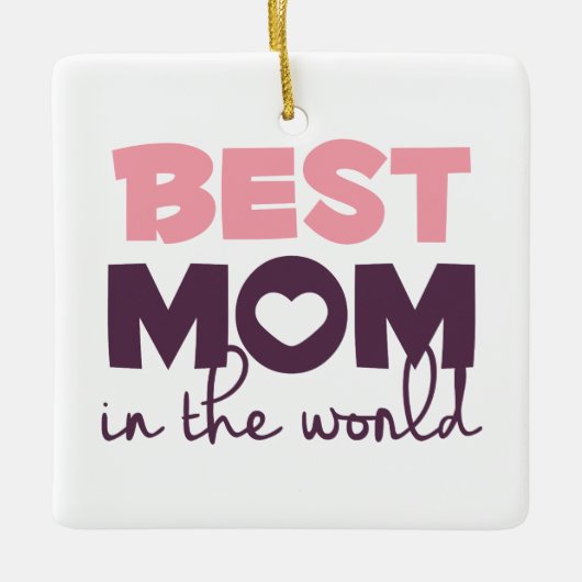 Beste mama in de Moederdag van de wereld | ORNAMEN Keramisch Ornament (Voorkant)