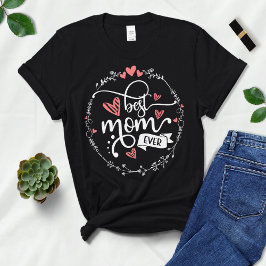 Beste mama ooit dames T-shirt, cadeau voor haar T-shirt