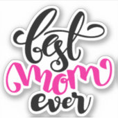 Beste mama ooit | HAPPY MOEDERDAG Sticker (Voorkant)