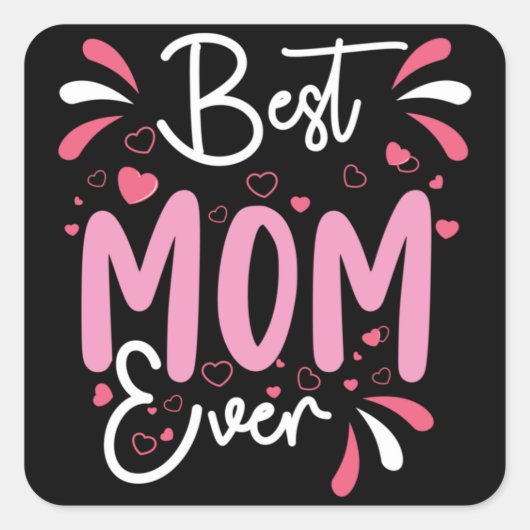 Beste mama ooit Moederdag Happy Mothers Dag Vierkante Sticker (Voorkant)