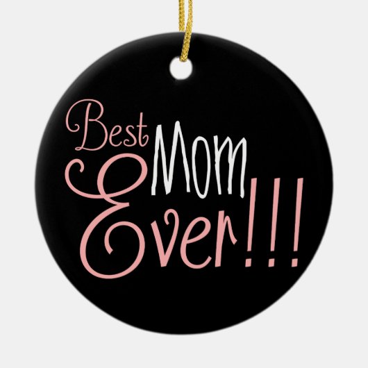 Beste mama ooit!!! Moederdag Keramisch Ornament (Voorkant)