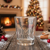 Beste mama ooit shot glas