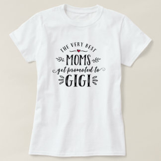Beste mama's promoten naar GIGI T-shirt