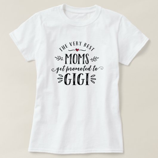 Beste mama's promoten naar GIGI T-shirt (Design voorkant)