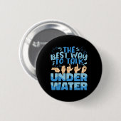 Beste manier om onder water Amerikaanse gebarentaa Ronde Button 5,7 Cm (Voorkant /achterkant)