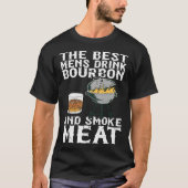 Beste Mannen Drink Bourbon en Rookvlees Smoker Whi T-shirt (Voorkant)