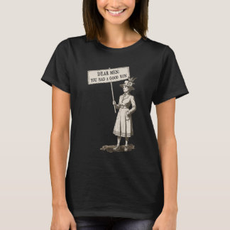 Beste mannen, jullie hadden een goede run feminism t-shirt