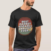beste marktonderzoeksanalist ooit t-shirt (Voorkant)
