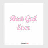 Beste meisje ooit sticker (Vel)