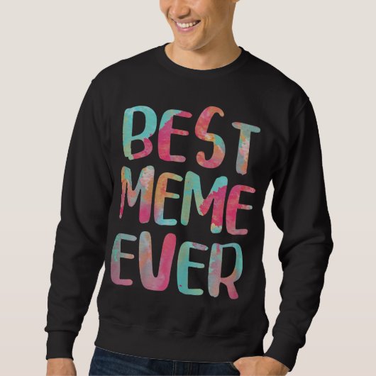 Beste meme ooit Moederdag cadeau Trui (Voorkant)