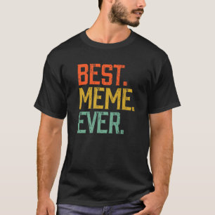 Beste Meme ooit Moederdag Gift T-shirt