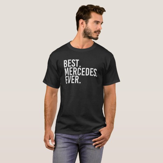 BESTE MERCEDES OOIT Cadeaunaam Grappig Gepersonali T-shirt (Voorkant volledig)