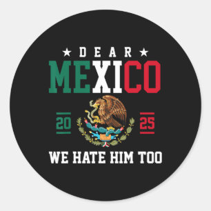 Beste Mexico, we haten hem te grappig Mexicaanse G Ronde Sticker