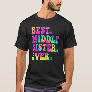 Beste middenzuster Verwant Verjaardag Moederdag 1 T-shirt