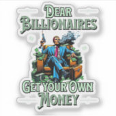 Beste miljardairs, maak je eigen geld leuk sticker (Voorkant)