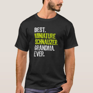Beste miniatuur Schnauzer oma ooit Hondenliefhebbe T-shirt