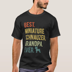 Beste miniatuur Schnauzer Opa Ooit Hondenliefhebbe T-shirt