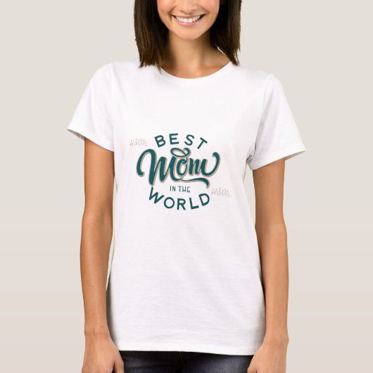 Beste moeder in de wereld Gefeliciteerd moederdag T-shirt (Voorkant)