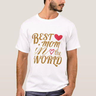 Beste moeder in de wereld T-shirt - Cadeau voor mo