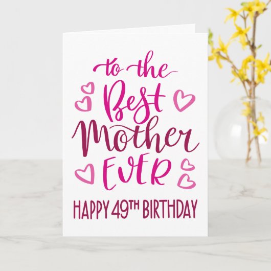 Beste Moeder Ooit 49e verjaardag Typografie in Roz Kaart (Gele Bloem)