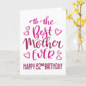 Beste Moeder Ooit 82e Verjaardag Typografie in Roz Kaart (Gele Bloem)