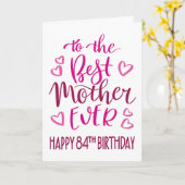 Beste Moeder Ooit 84e Verjaardag Typografie in Roz Kaart (Gele Bloem)