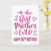 Beste Moeder Ooit 86e Verjaardag Typografie in Roz Kaart (Gele Bloem)