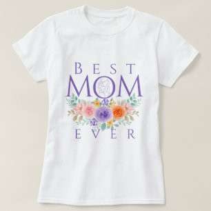 Beste moeder ooit bloeit, Moederdag Quote T-shirt