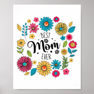 Beste moeder ooit Bloemen Moederdag Mama Oma Vrouw Poster