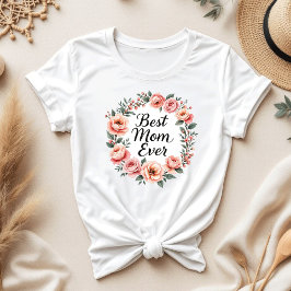 Beste moeder ooit Bloemenkrans | Elegante Moederda T-shirt