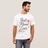 Beste moeder ooit - Floral Moederdag Design T-shirt (Voorkant volledig)