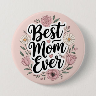 Beste moeder ooit gepersonaliseerde Moederdag Ronde Button 7,6 Cm