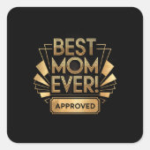 Beste moeder ooit, goedgekeurd - Golden Text Desig Vierkante Sticker (Voorkant)