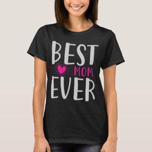 Beste Moeder Ooit Grappige Roze Hart Moederdag Cad T-shirt