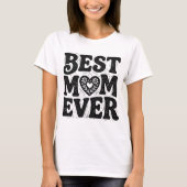 Beste Moeder Ooit Moederdag T-Shirt (Voorkant)