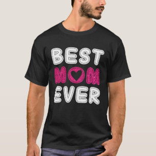 Beste moeder ooit Moederdag voor mama oma vrouwen T-shirt