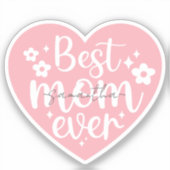 Beste moeder ooit - Pink Heart Sticker (Voorkant)