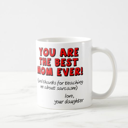 Beste Moeder Ooit Sarcastische Grappige Cadeaumok Koffiemok (Rechts)