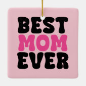 Beste Moeder ooit Typhografie Keramisch Ornament (Achterkant)
